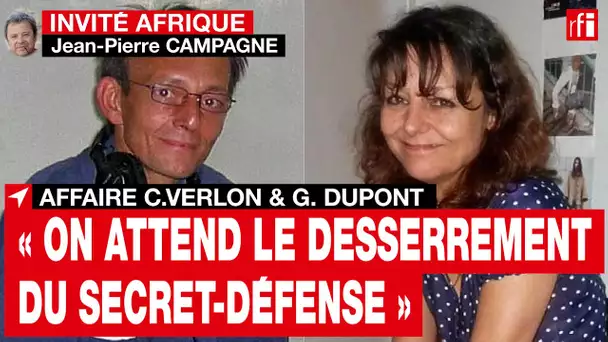 Affaire Ghislaine Dupont et Claude Verlon : « On attend le desserrement du secret-défense »