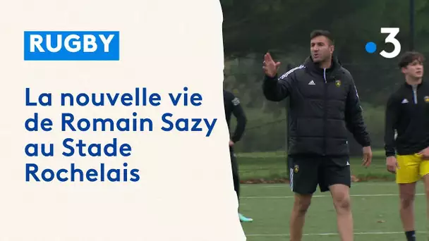 Stade Rochelais : la nouvelle vie de Romain Sazy, sa nouvelle vie d'entraîneur