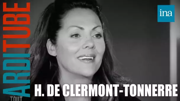 Hermine de Clermont-Tonnerre : Princesse rebelle chez Thierry Ardisson | INA Arditube
