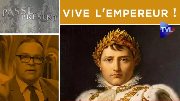 "Vive l'empereur !" - Passé-Présent n°304 - TVL
