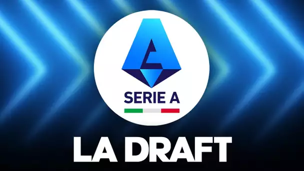 😂😂😂 La draft de Serie A... (avec @LesOUTSIDERZ)
