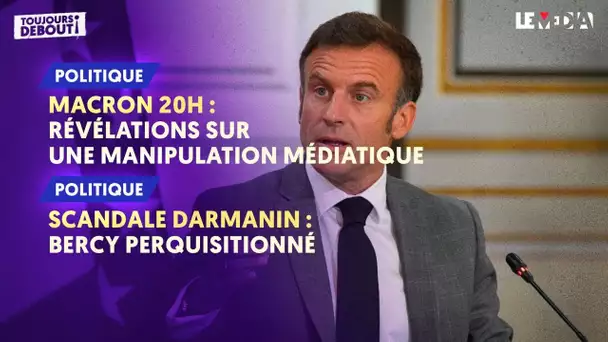 MACRON 20H : RÉVÉLATIONS SUR UNE MANIPULATION MÉDIATIQUE / SCANDALE DARMANIN : BERCY PERQUISITIONNÉ