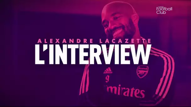 Alexande Lacazette : L'interview CFC