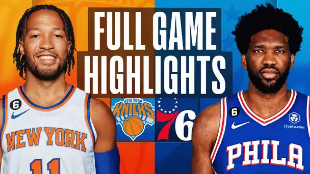 KNICKS at 76ERS | FULL GAME HIGHLIGHTS | February 10, 2023