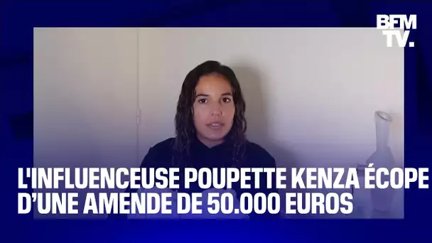 Poupette Kenza écope d’une amende de 50.000 euros pour la publicité d’un produit illégal