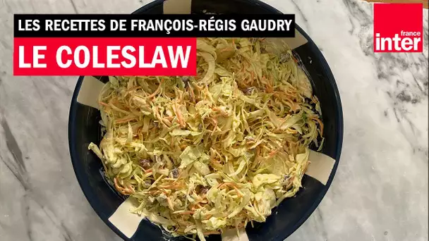 Coleslaw, let’s go ! - Les recettes de François-Régis Gaudry