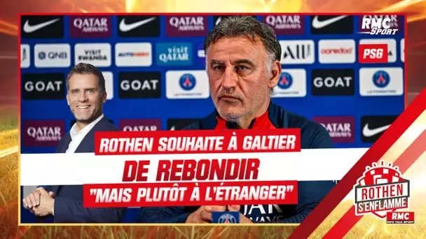 PSG : Rothen souhaite à Galtier de "rebondir mais plutôt à l'étranger"