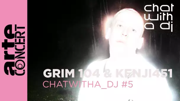 Grim 104 & Kenji451 bei Chat with a DJ - ARTE Concert
