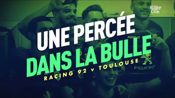 Racing 92 / Toulouse : Une percée dans la bulle