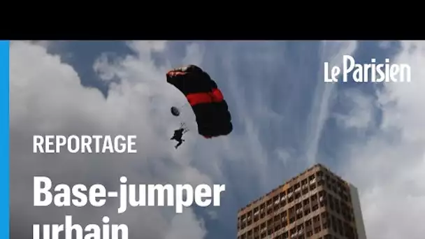 Tristan, base-jumper urbain : à la Courneuve, il saute en parachute depuis une tour abandonnée de
