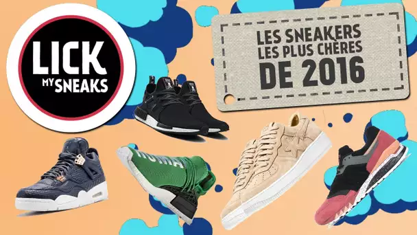Lick my Sneaks | Top 10 des sneakers les plus chères de 2016