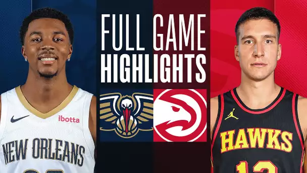 PELICANS at HAWKS | FULL GAME HIGHLIGHTS | March 10, 2024