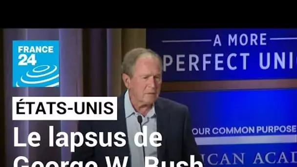 "Invasion injustifiée" : le lapsus de George W. Bush, qui confond Ukraine et Irak • FRANCE 24