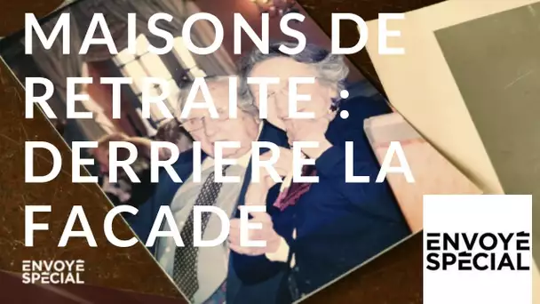 Envoyé spécial. Maisons de retraite : derrière la façade - 20 septembre 2018 (France 2)