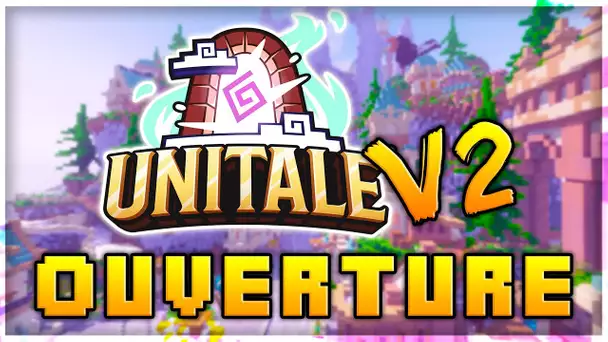 🔴 Ouverture d'UNITALE V2 🎉| play.unitale.fr