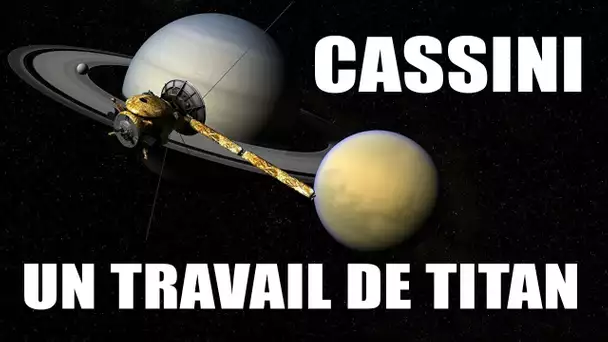 Cassini Huygens - Un travail de TITAN ! LDDE