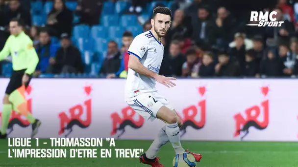 Ligue 1 - Thomasson "a l'impression d'être en trêve"
