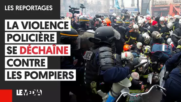 LA VIOLENCE POLICIÈRE SE DÉCHAINE CONTRE LES POMPIERS