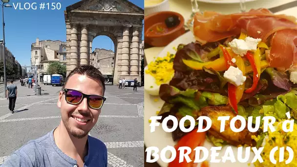 FOOD TOUR à Bordeaux 1  : à la recherche des spécialités - VLOG #150