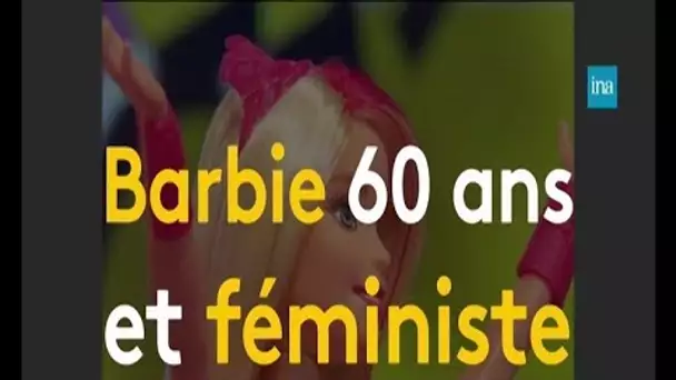 Barbie, 60 ans et féministe ? | Franceinfo INA