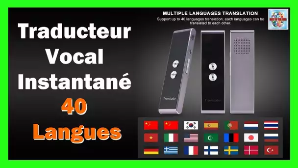 Traducteur vocal instantané 40 langues - Communiquez dans une langue étrangère en quelques secondes