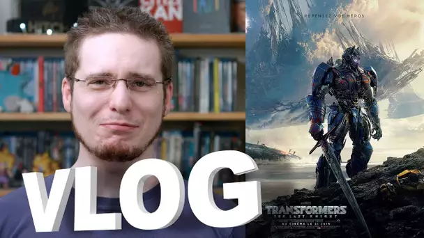 Vlog - Transformers : The Last Knight