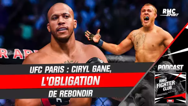 UFC Paris : Ciryl Gane, l'obligation de rebondir (RMC Fighter Club)