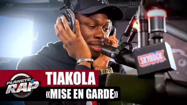 [EXCLU] Tiakola - Mise en garde #PlanèteRap