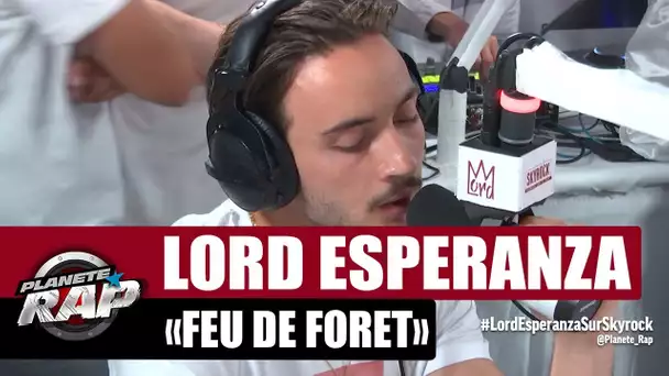 Lord Esperanza "Feu de forêt" #PlanèteRap