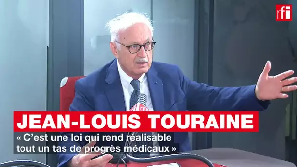 Jean-Louis Touraine « C’est une loi qui rend réalisable tout un tas de progrès médicaux »