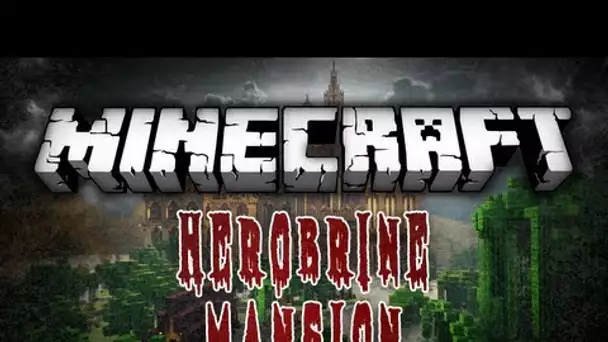 Herobrine&#039;s Mansion - Ep 1 - Avec HarrylaFranc et Azenet