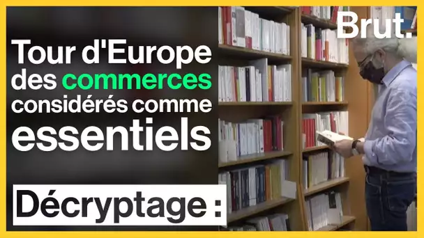 C'est quoi un commerce "essentiel" ? Tour d'Europe