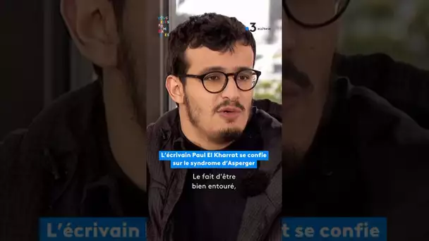 L’écrivain Paul El Kharrat se confie sur le syndrome d’Asperger #autisme #asperger