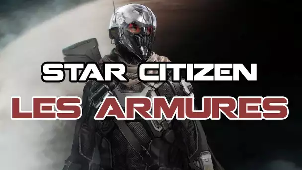 Star Citizen News Fr - Les Armures