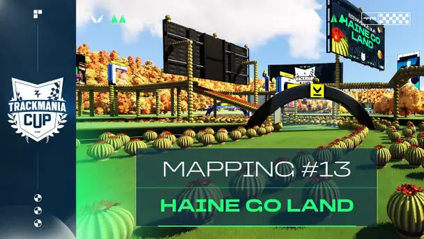 TMCUP2022 #13 : Haine Go Land / 13ème (et dernière) map (Mapping)
