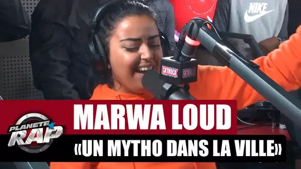 [Exclu] Marwa Loud "Un mytho dans la ville" #PlanèteRap