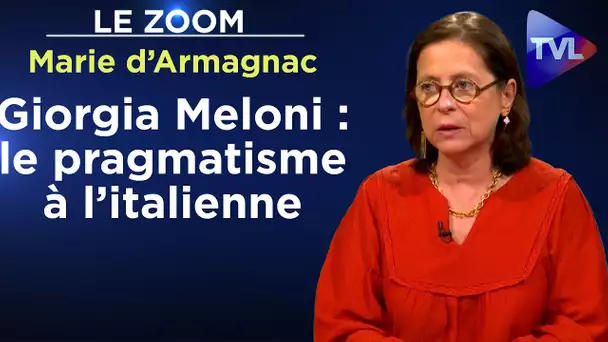 Giorgia Meloni : le pragmatisme à l’italienne - Le Zoom - Marie d’Armagnac - TVL