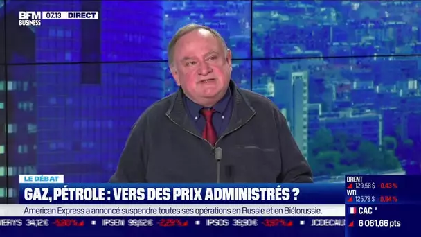 Le débat : Gaz, pétrole, vers des prix administrés ?