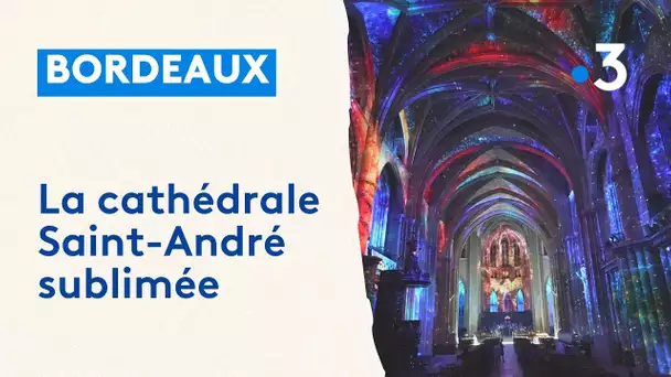 Luminescence : la cathédrale Saint-André de Bordeaux sublimée en son-et-lumière