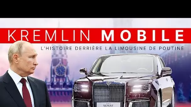 Kremlin Mobile : l'histoire derrière la limousine de Poutine