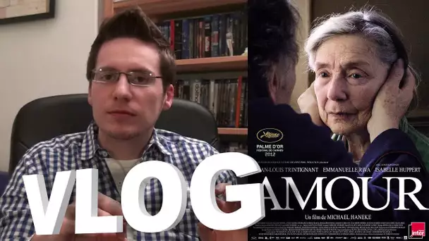 Vlog - Amour (Césars 2013 Meilleurs Scénario, Acteur, Actrice, Réalisateur, Film)