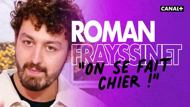 Roman Frayssinet se fait chier - Le Pestacle, Clique - CANAL+