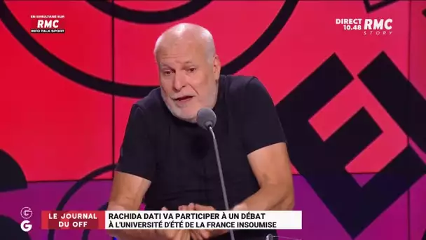 Journal du off : Rachida Dati aux universités d’été de la France Insoumise !