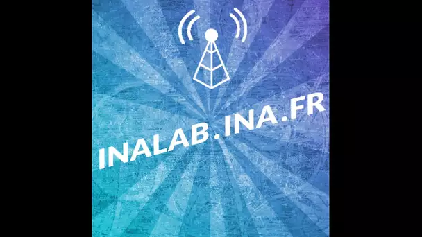 INALAB 2019 : Créez vos podcats avec l'Ina