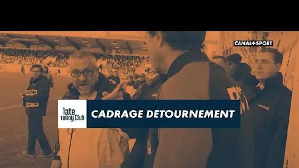 Late Rugby Club - Cadrage détournement