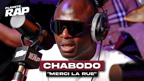 [EXCLU] Chabodo - Merci la Rue #PlanèteRap