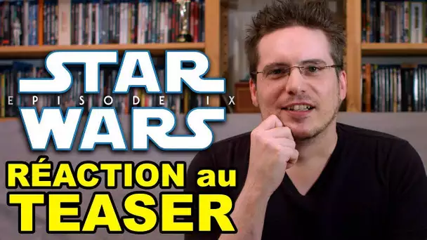 REACTION au Teaser de Star Wars 9 (problème de son : lien dailymotion en description)
