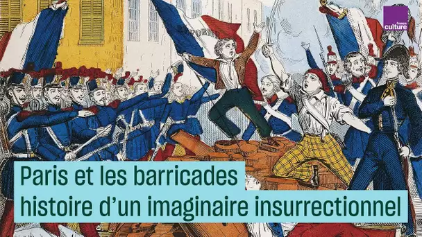 La barricade : histoire d&#039;un imaginaire insurrectionnel romantique