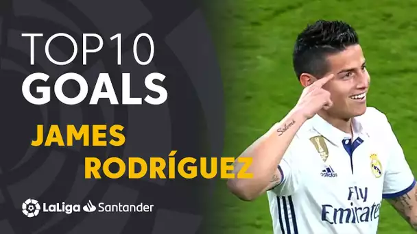 TOP 10 GOALS LaLiga James Rodríguez