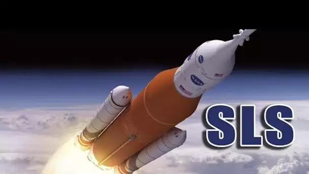 SLS : La nouvelle Fusée Monstre de la NASA ! - LDDE